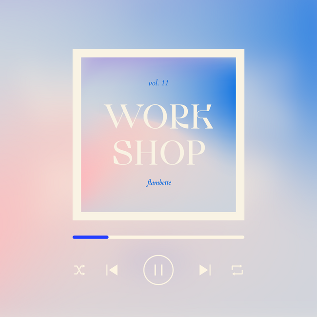 playlist workshop flambette