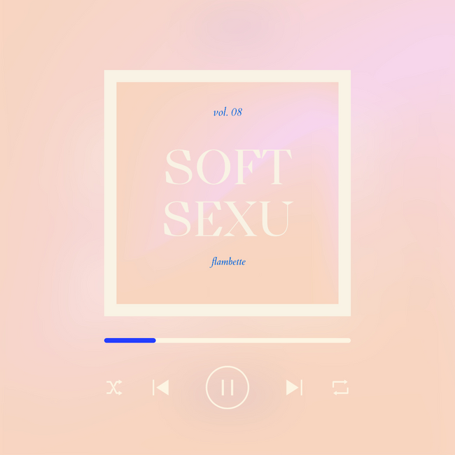 playlist soft sexu flambette